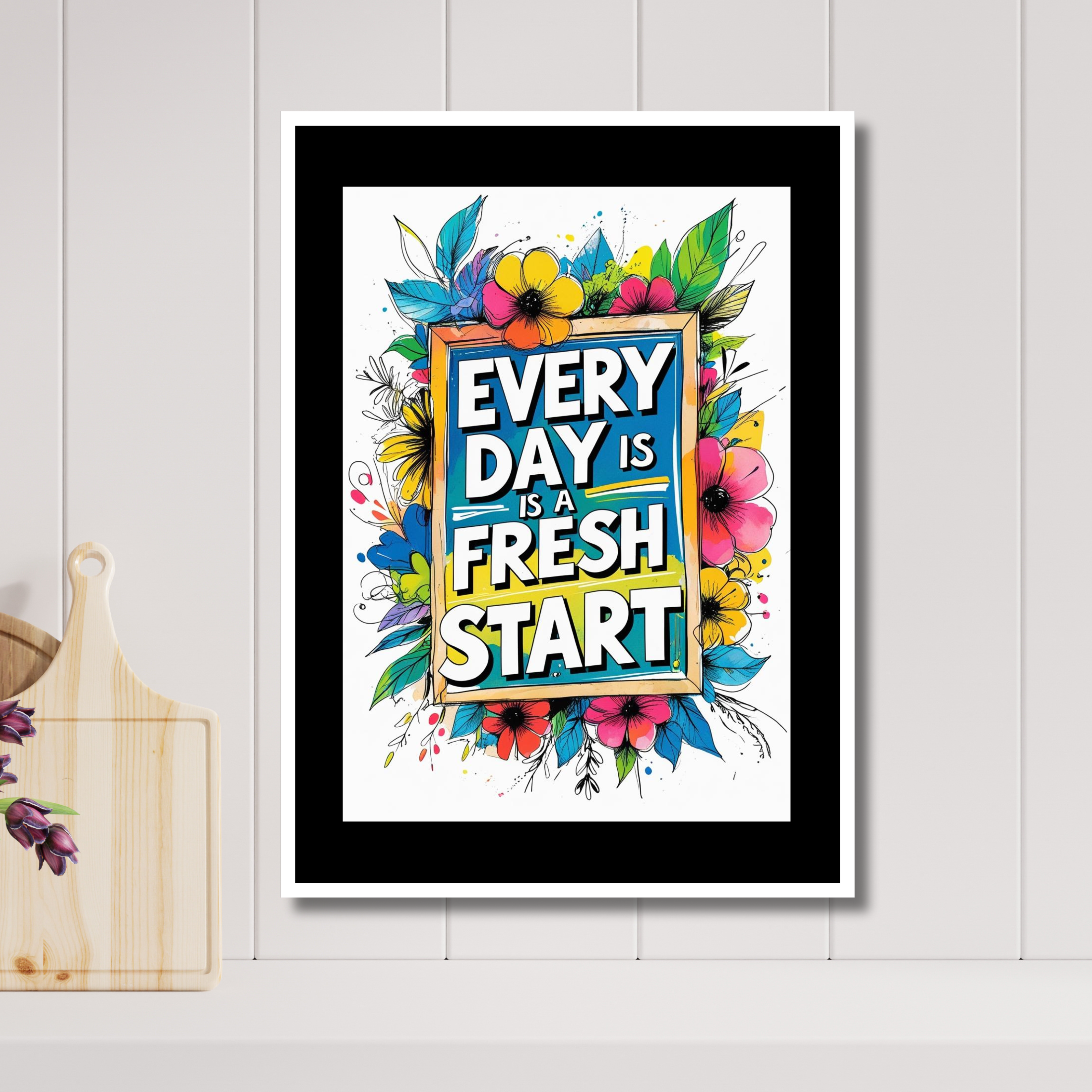 Everyday Is a Fresh Start – Inspirational Wall Art